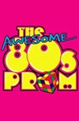 Awesome 80s Prom