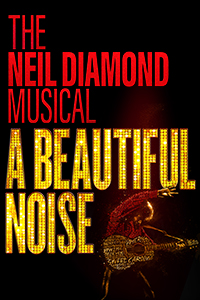 The Neil Diamond Musical – A Beautiful Noise