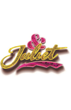 & Juliet, The New Musical