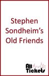 Stephen Sondheim's Old Friends