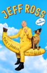 Jeff Ross: Take A Banana For The Ride