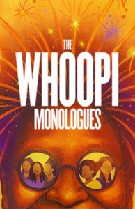The Whoopi Monogues